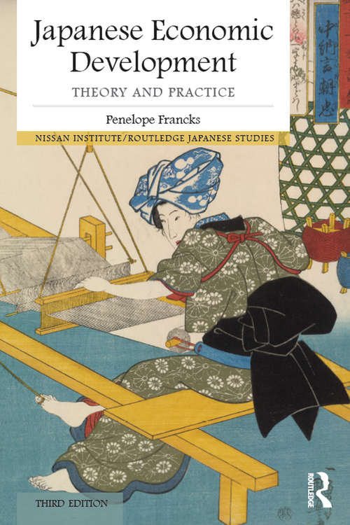 Book cover of Japanese Economic Development: Theory and practice (3) (Nissan Institute/Routledge Japanese Studies)