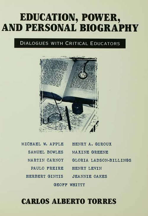 Book cover of Education, Power, and Personal Biography: Dialogues With Critical Educators
