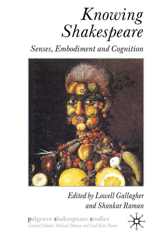 Book cover of Knowing Shakespeare: Senses, Embodiment and Cognition (2010) (Palgrave Shakespeare Studies)