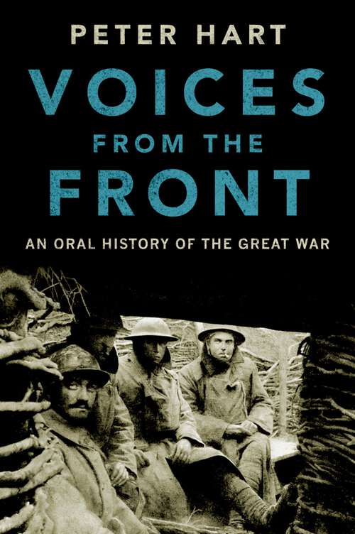 Book cover of Voices from the Front: An Oral History of the Great War