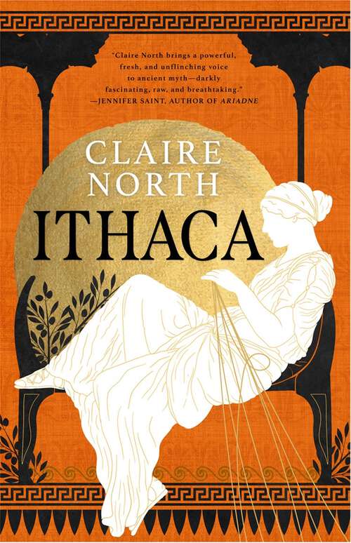 Book cover of Ithaca: The exquisite, gripping tale that breathes life into ancient myth (The Songs of Penelope #1)