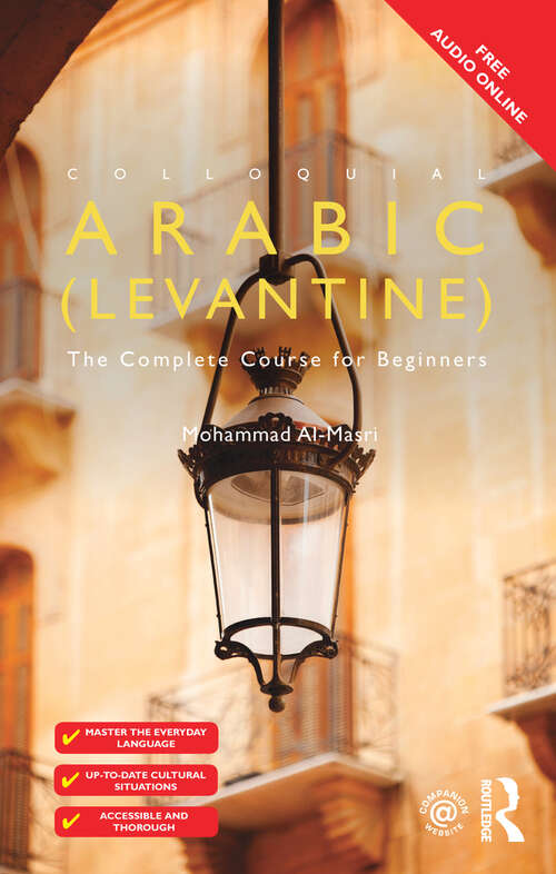 Book cover of Colloquial Arabic: The Complete Course for Beginners (Colloquial Series)