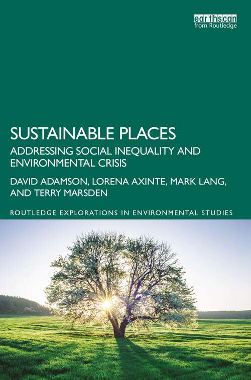 Book cover of Sustainable Places: Addressing Social Inequality and Environmental Crisis (Routledge Explorations in Environmental Studies)