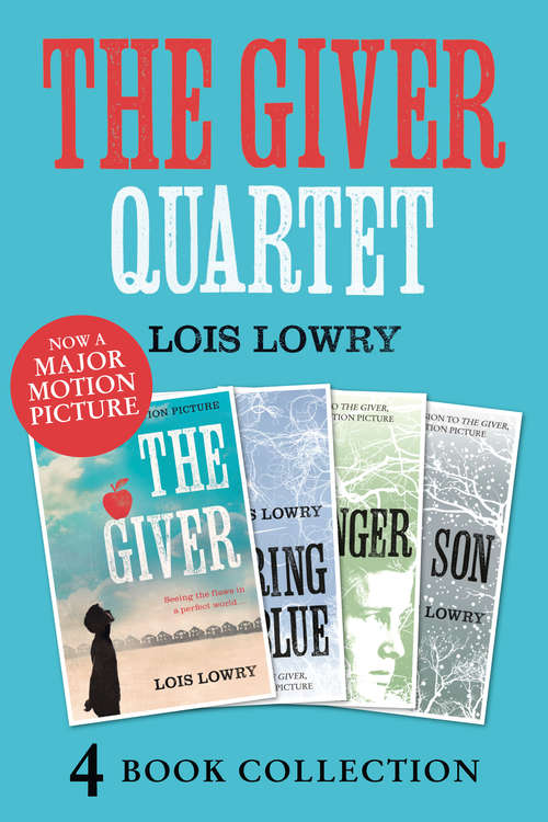 Book cover of The Giver, Gathering Blue, Messenger, Son (ePub edition) (The Giver Quartet #1)
