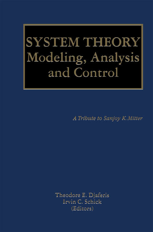 Book cover of System Theory: Modeling, Analysis and Control (2000) (The Springer International Series in Engineering and Computer Science #518)