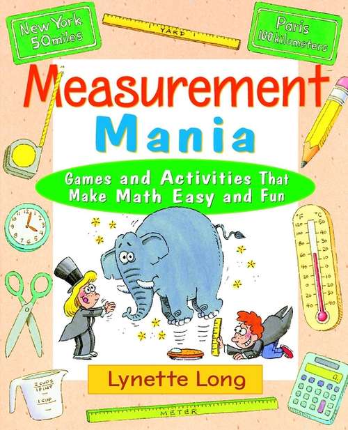 Book cover of Measurement Mania: Games and Activities That Make Math Easy and Fun (Magical Math #5)
