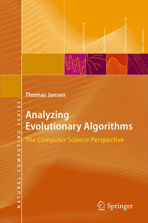 Book cover of Analyzing Evolutionary Algorithms: The Computer Science Perspective (2013) (Natural Computing Series)