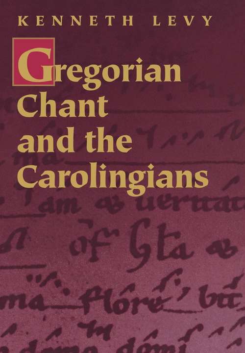 Book cover of Gregorian Chant and the Carolingians