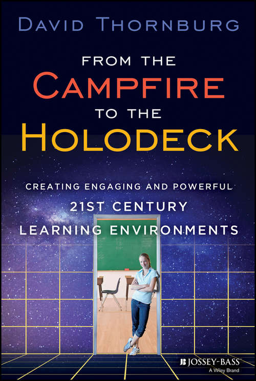 Book cover of From the Campfire to the Holodeck: Creating Engaging and Powerful 21st Century Learning Environments