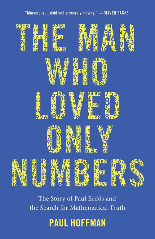 Book cover of The Man Who Loved Only Numbers: The Story of Paul Erdos and the Search for Mathematical Truth
