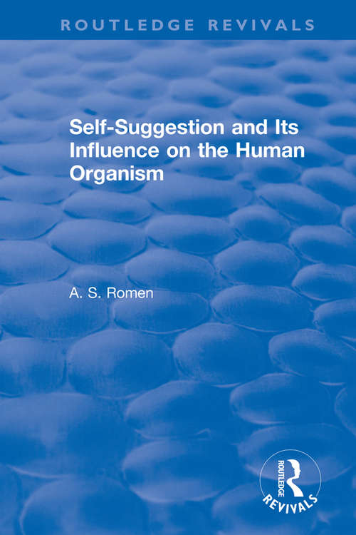 Book cover of Self-suggestion and Its Influence on the Human Organism (Routledge Revivals)