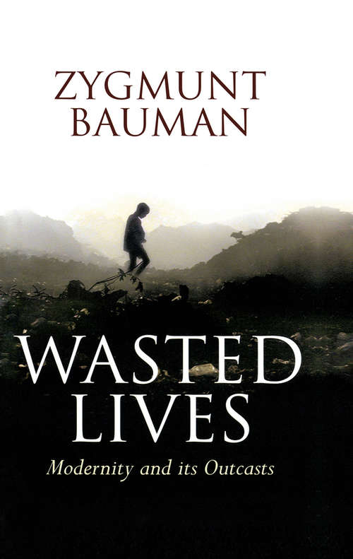 Book cover of Wasted Lives: Modernity and Its Outcasts