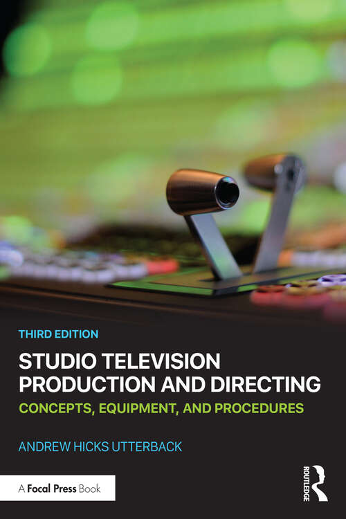 Book cover of Studio Television Production and Directing: Concepts, Equipment, and Procedures (3)