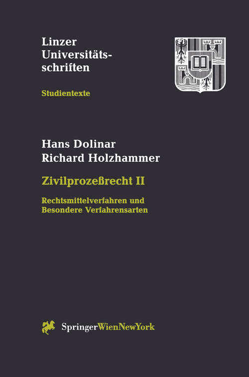 Book cover of Zivilprozeßrecht: Rechtsmittelverfahren und Besondere Verfahrensarten (1998) (Linzer Universitätsschriften)