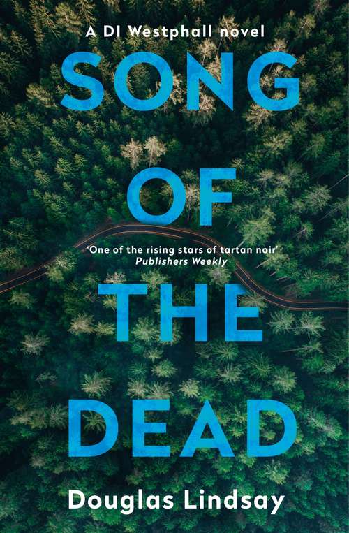 Book cover of Song of the Dead: An eerie Scottish murder mystery (DI Westphall 1) (DI Westphall #1)