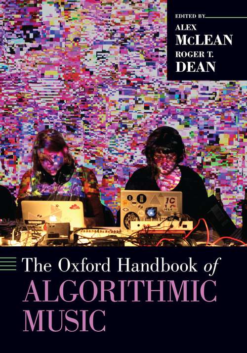 Book cover of The Oxford Handbook of Algorithmic Music (Oxford Handbooks)