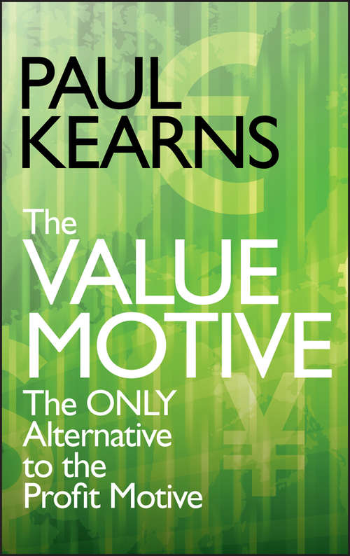 Book cover of The Value Motive: The Only Alternative to the Profit Motive
