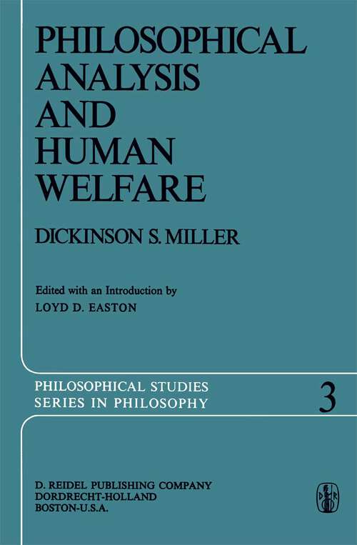 Book cover of Philosophical Analysis and Human Welfare: Selected Essays and Chapters from Six Decades (1975) (Philosophical Studies Series #3)