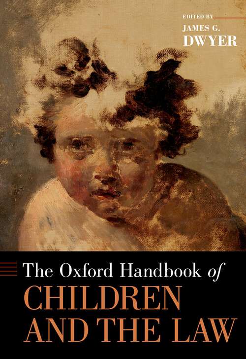 Book cover of The Oxford Handbook of Children and the Law (Oxford Handbooks)