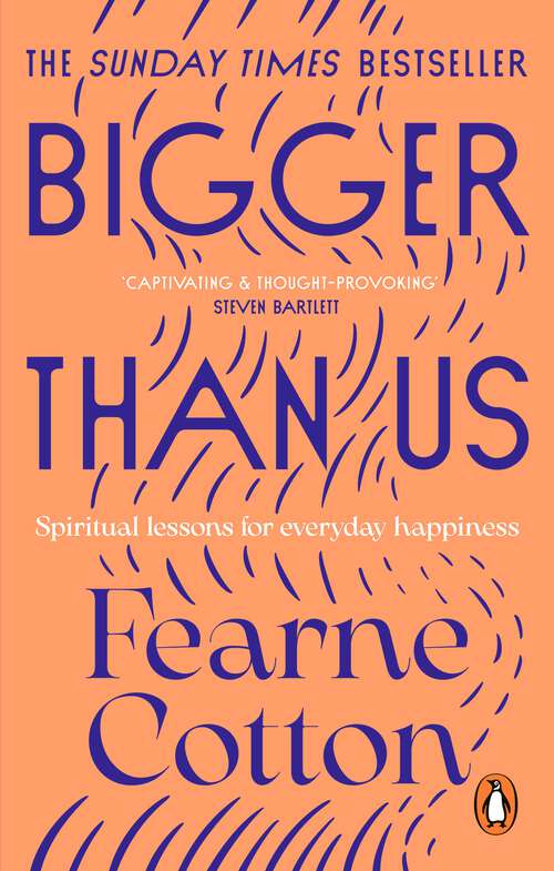 Book cover of Bigger Than Us: The power of finding meaning in a messy world