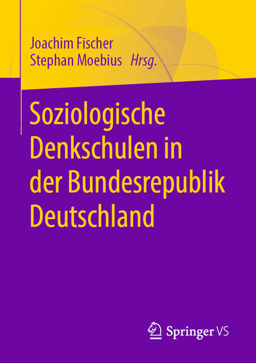 Book cover of Soziologische Denkschulen in der Bundesrepublik Deutschland (1. Aufl. 2019)