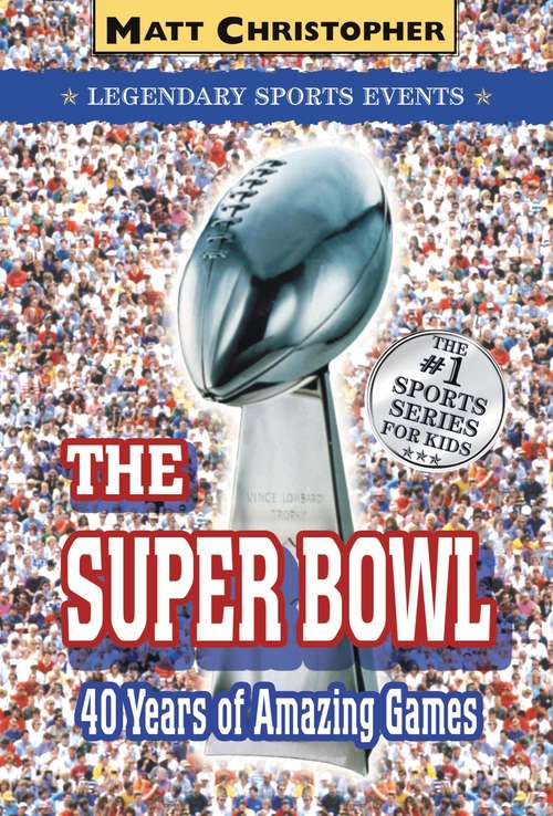 Book cover of The Super Bowl: Legendary Sports Events