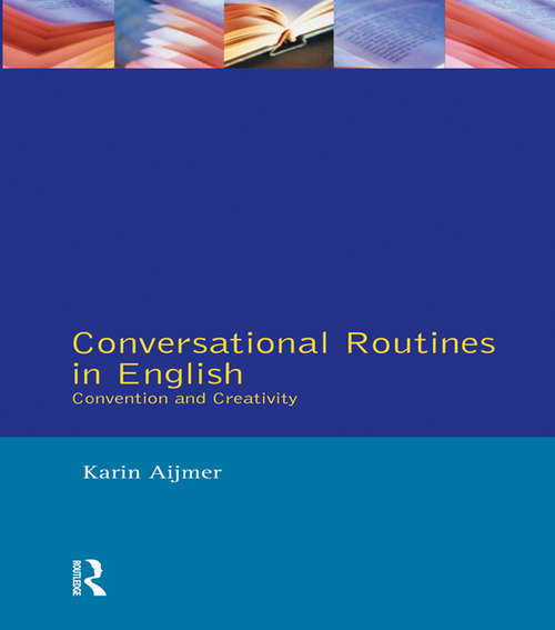 Book cover of Conversational Routines in English: Convention and Creativity