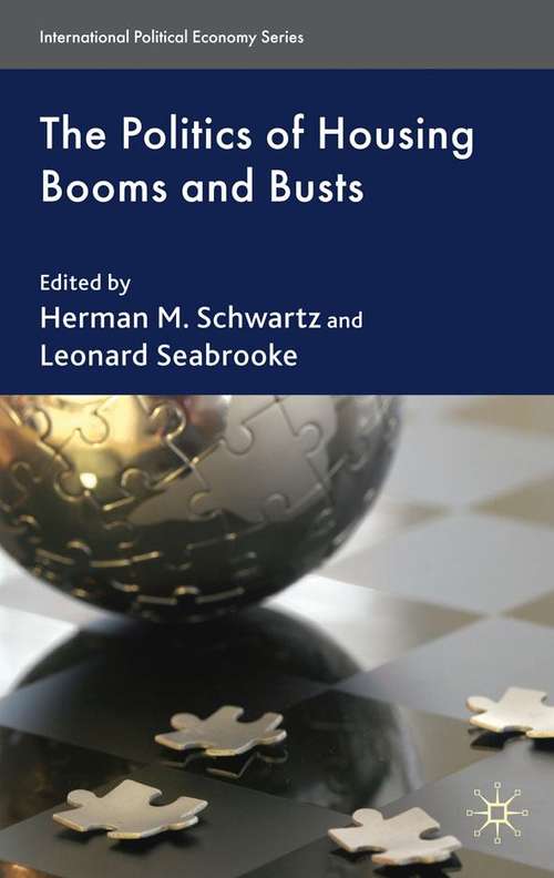 Book cover of The Politics Of Housing Booms And Busts (International Political Economy Ser. (PDF))