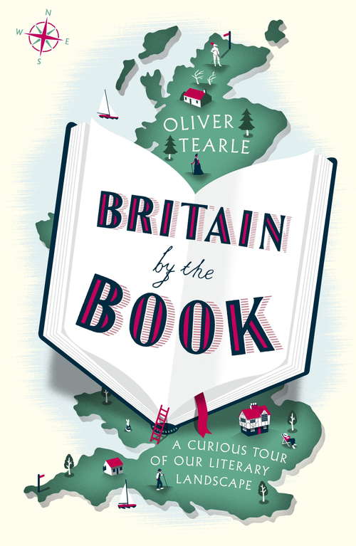 Book cover of Britain by the Book: A Curious Tour of Our Literary Landscape