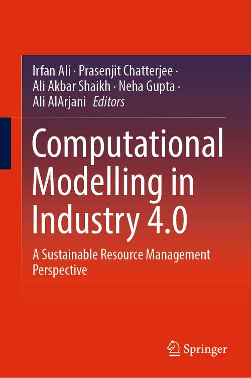 Book cover of Computational Modelling in Industry 4.0: A Sustainable Resource Management Perspective (1st ed. 2022)