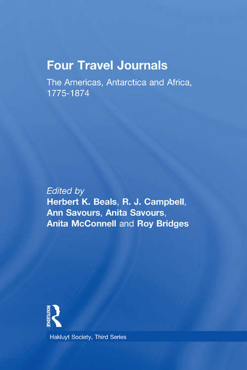 Book cover of Four Travel Journals / The Americas, Antarctica and Africa / 1775-1874 (Hakluyt Society, Third Series)