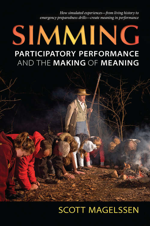 Book cover of Simming: Participatory Performance and the Making of Meaning (Theater: Theory/Text/Performance)