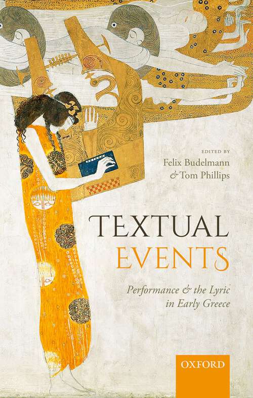 Book cover of Textual Events: Performance and the Lyric in Early Greece