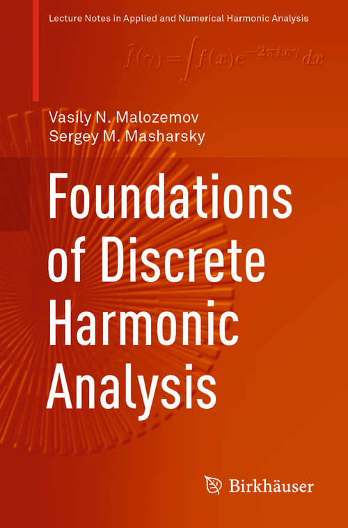 Book cover of Foundations of Discrete Harmonic Analysis (1st ed. 2020) (Applied and Numerical Harmonic Analysis)