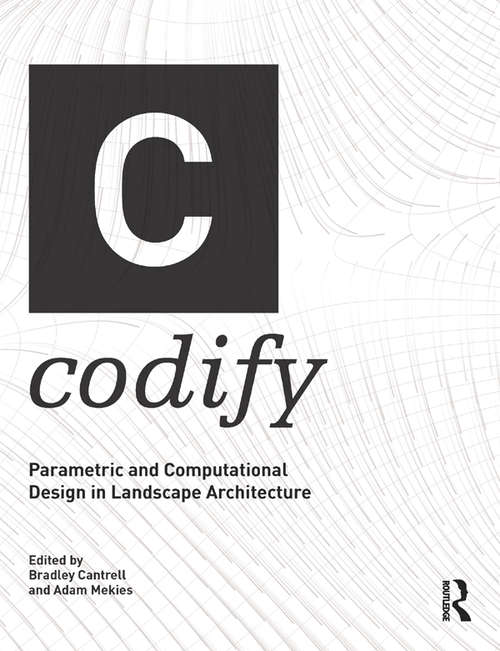 Book cover of Codify: Parametric and Computational Design in Landscape Architecture