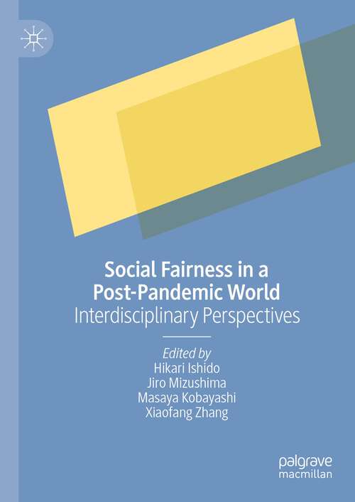 Book cover of Social Fairness in a Post-Pandemic World: Interdisciplinary Perspectives (1st ed. 2023)