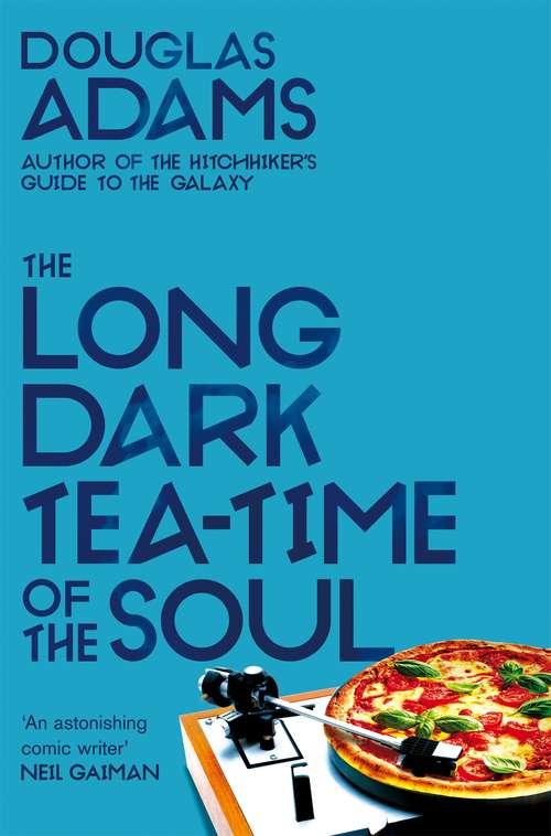 Book cover of The Long Dark Tea Time of the Soul: And The Long Dark Tea-time Of The Soul (Dirk Gently #2)