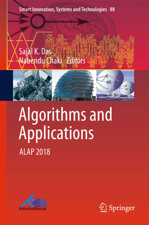Book cover of Algorithms and Applications: ALAP 2018 (Smart Innovation, Systems and Technologies #88)
