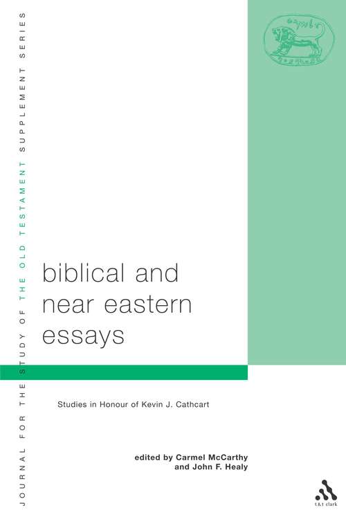 Book cover of Biblical & Near Eastern Essays: Studies In Honour Of Kevin J. Cathcart (The Library of Hebrew Bible/Old Testament Studies)