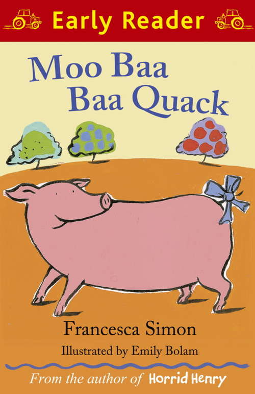 Book cover of Moo Baa Baa Quack: Seven Farmyard Stories (Early Reader)