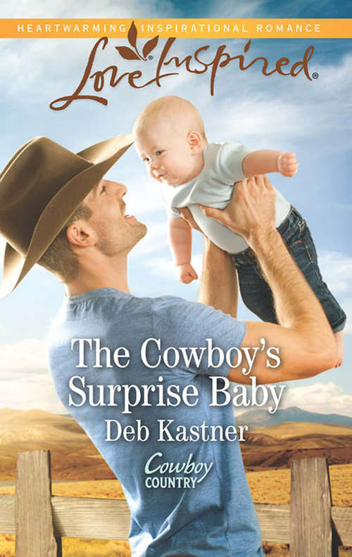 Book cover of The Cowboy's Surprise Baby: The Cowboy's Surprise Baby Family Wanted Nursing The Soldier's Heart (ePub First edition) (Cowboy Country #3)