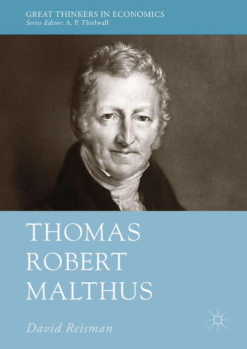 Book cover of Thomas Robert Malthus (1st ed. 2018) (Great Thinkers in Economics)