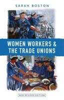 Book cover of Women Workers & The Trade Unions