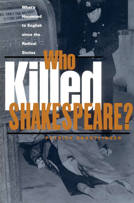 Book cover of Who Killed Shakespeare: What's Happened to English Since the Radical Sixties