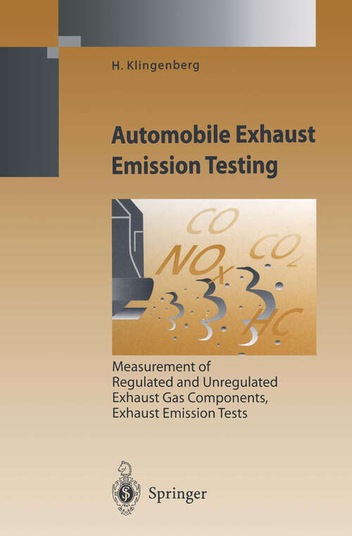Book cover of Automobile Exhaust Emission Testing: Measurement of Regulated and Unregulated Exhaust Gas Components, Exhaust Emission Tests (1996) (Environmental Science and Engineering)