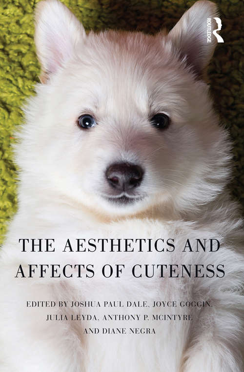 Book cover of The Aesthetics and Affects of Cuteness