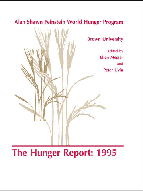 Book cover of The Hunger Report 1995: The Alan Shawn Feinstein World Hunger Program, Brown University, Providence, Rhode Island