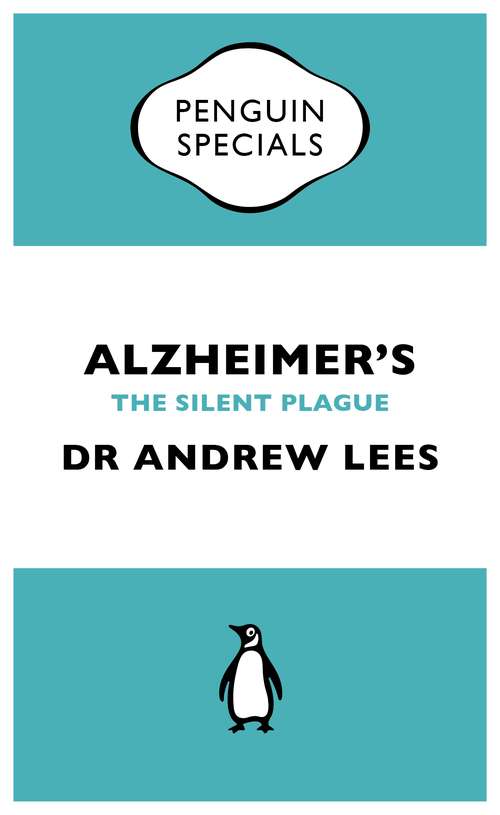 Book cover of Alzheimer's: An Essential Guide to the Disease and Other Forms of Dementia (Penguin Specials)