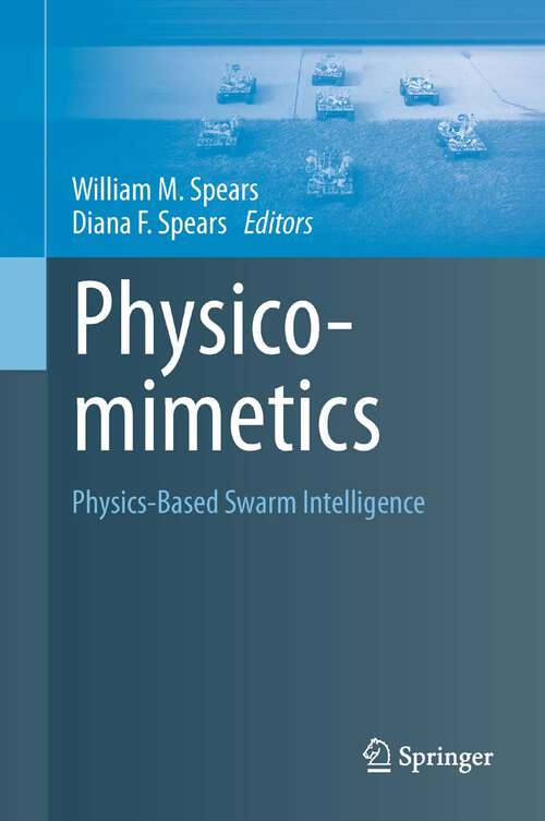 Book cover of Physicomimetics: Physics-Based Swarm Intelligence (2012)