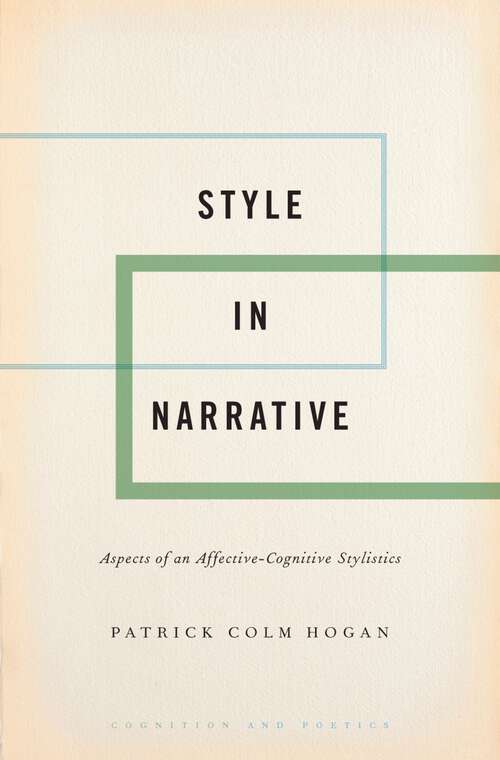 Book cover of Style in Narrative: Aspects of an Affective-Cognitive Stylistics (Cognition and Poetics)
